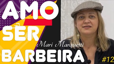 #12 - SOU BARBEIRA DE PROFISSÃO com Mari Marqueti - 27/11/20 - @programaavidaeassim