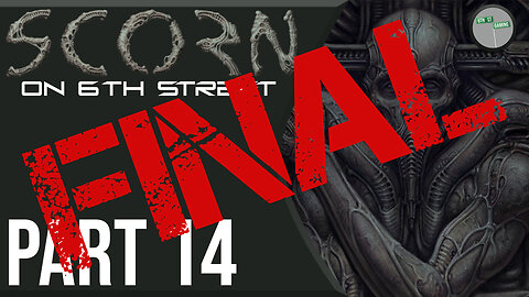 Scorn on 6th Street Part FINAL