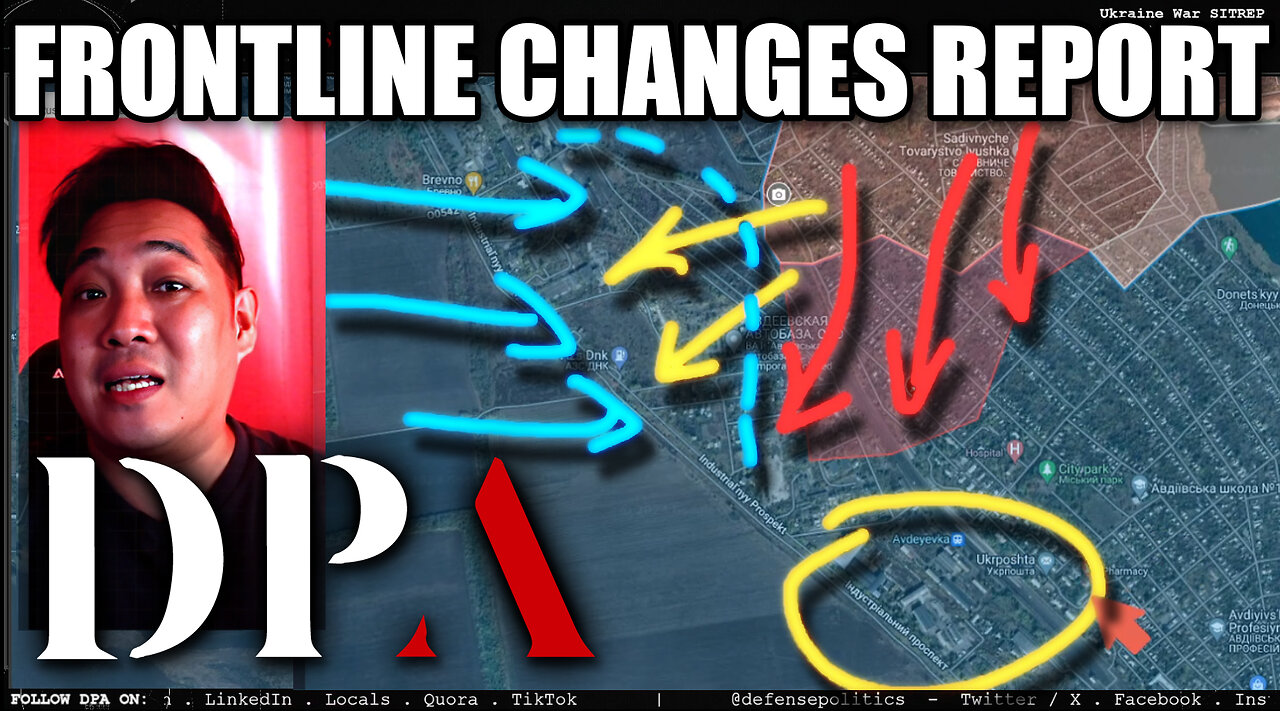 AVDIIVKA ON VERGE OF OPERATIONAL ENCIRCLEMENT~!!! - Frontline Changes Report