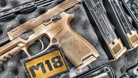 Sig Sauer M18- Current Military Sidearm (Well, one of 'em!)