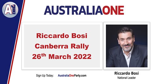 AustraliaOne Party - Riccardo Bosi - Canberra 26th March 2022