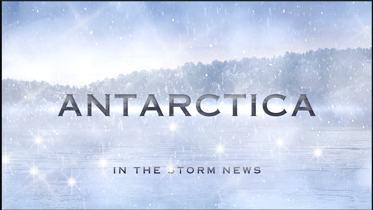 IN THE STORM NEWS 'ANTARCTICA' FULL DROP. JULY 23, 2022.