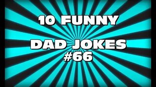 10 SILLY DAD JOKES #66