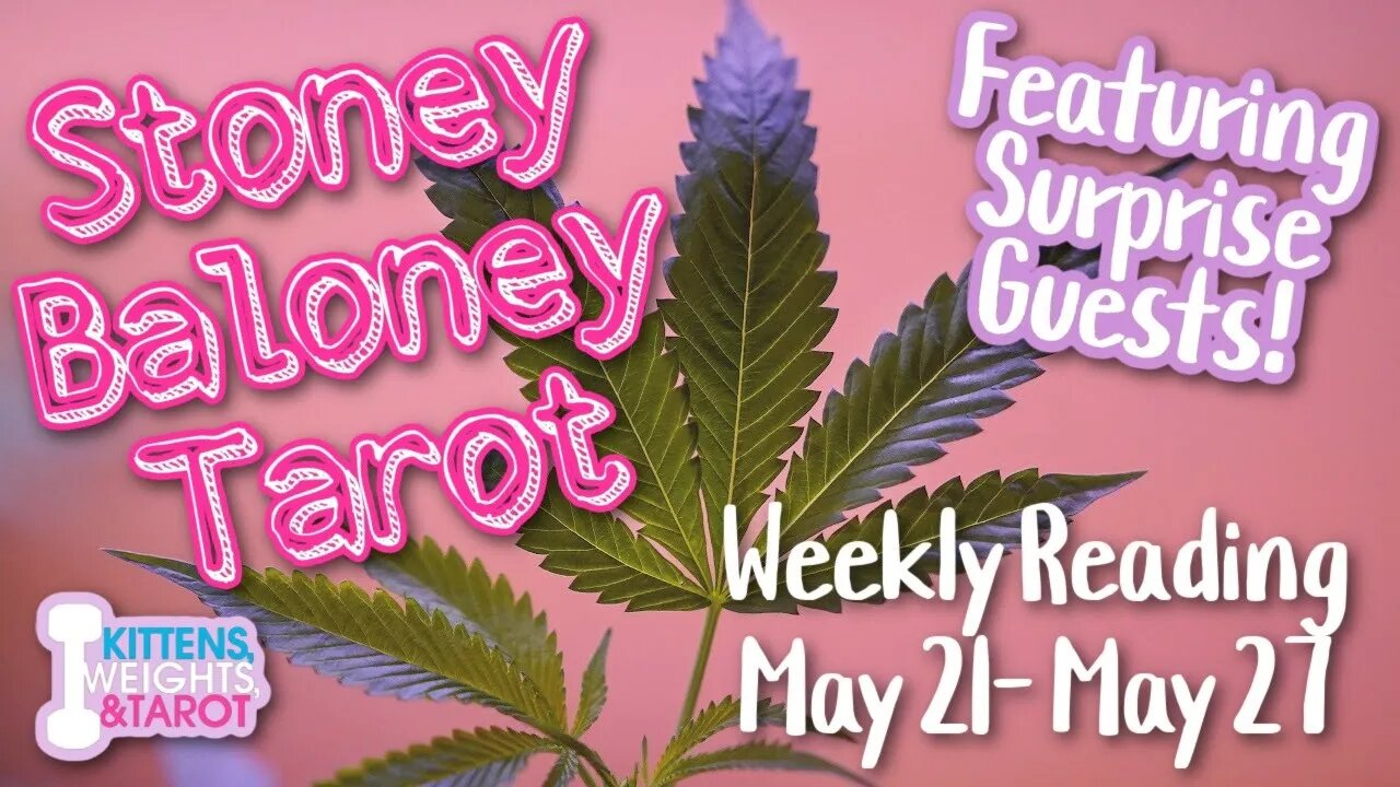 💚LIVE: Stoney Baloney Weekly Reading | May 21- May 27