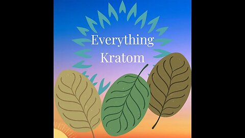 S10 E37 - How Long Does Kratom Stay in your System