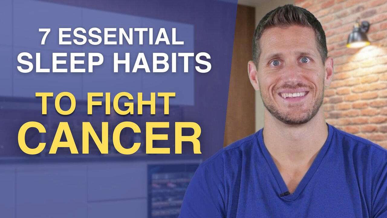 7 Essential Sleep Habits to Fight Cancer, Heal Your Body and Thrive - Nathan Crane