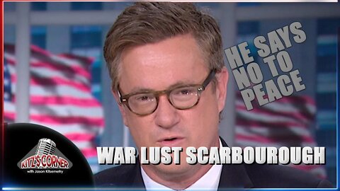 Morning Joe DEMONIZES ANY Peace Talks with Russia