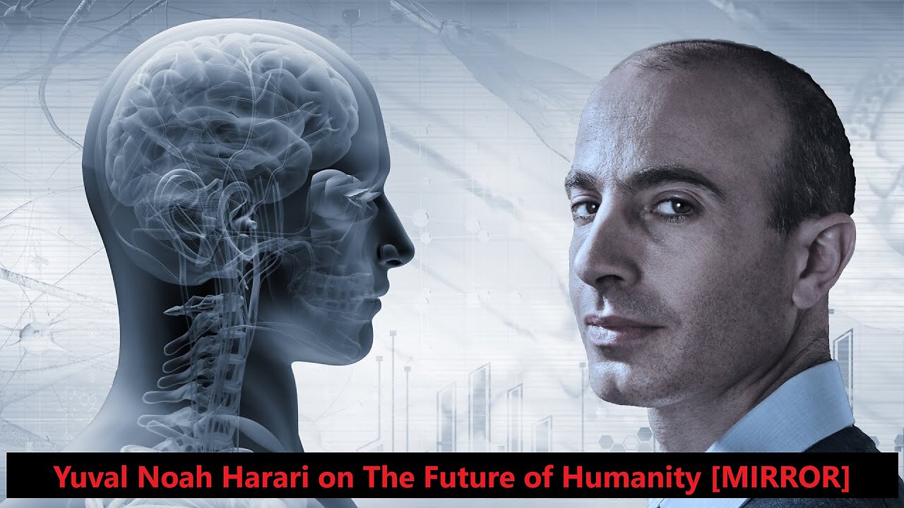 Yuval Noah Harari on The Future of Humanity [MIRROR]