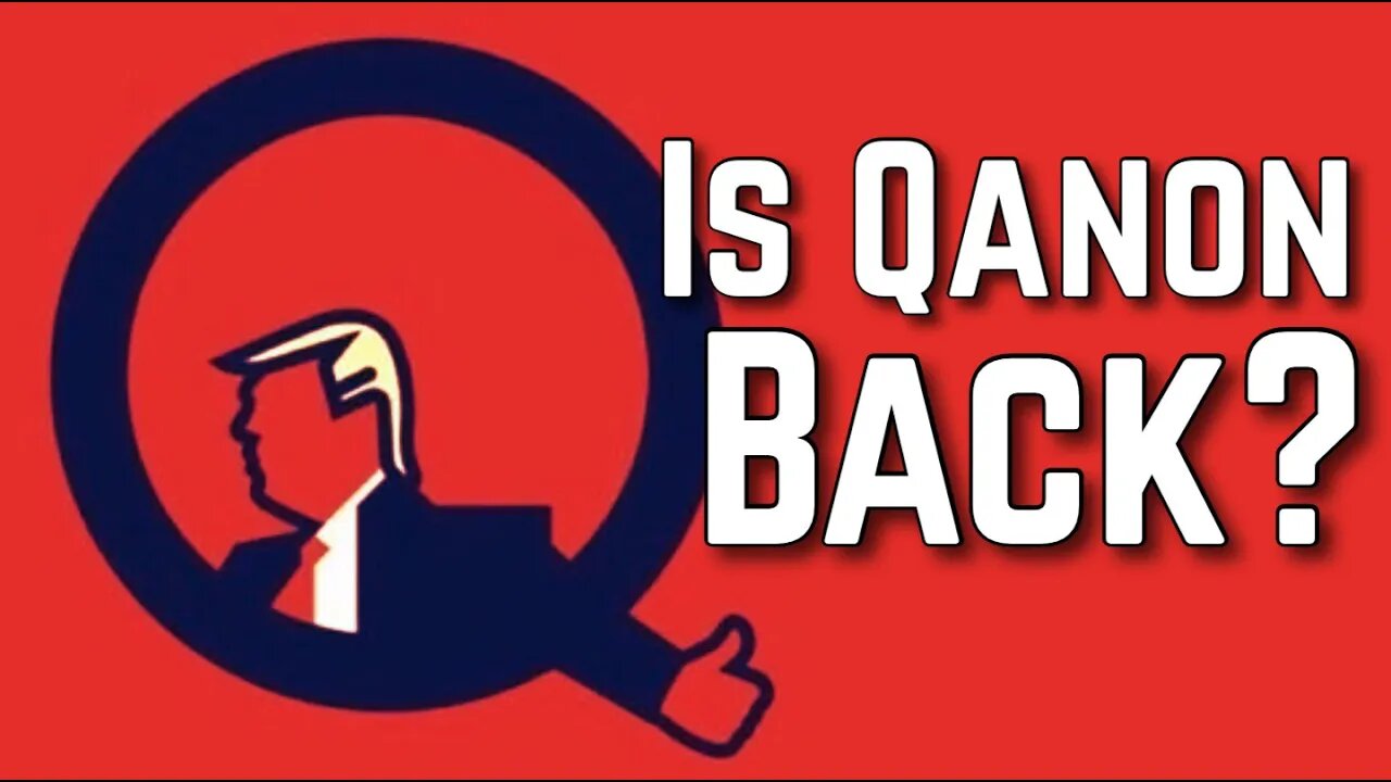 IS the Qanon Back? Or did it EVER Go AWAY