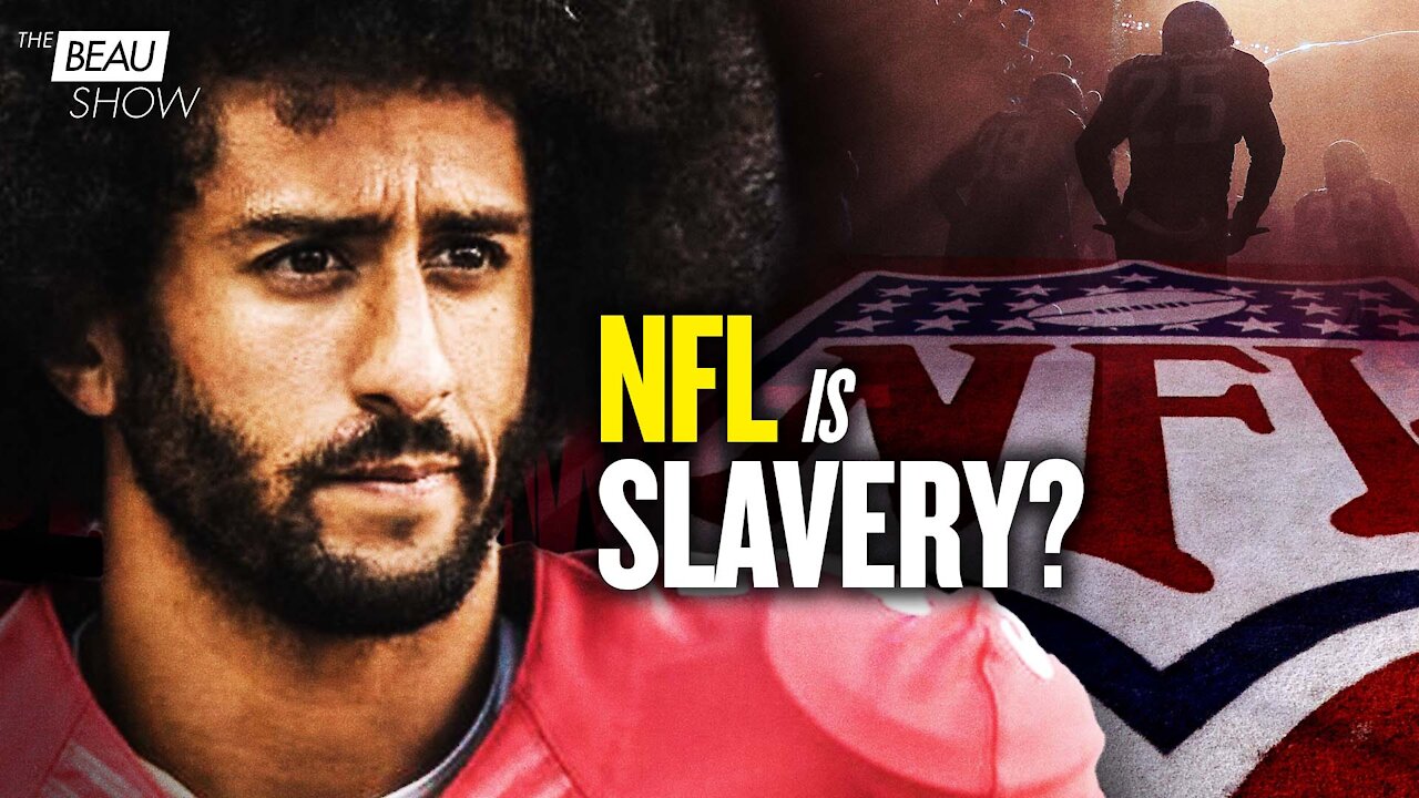 Colin Kaepernick in Black and White: Depicting NFL Tactics as Slavery? | The Beau Show