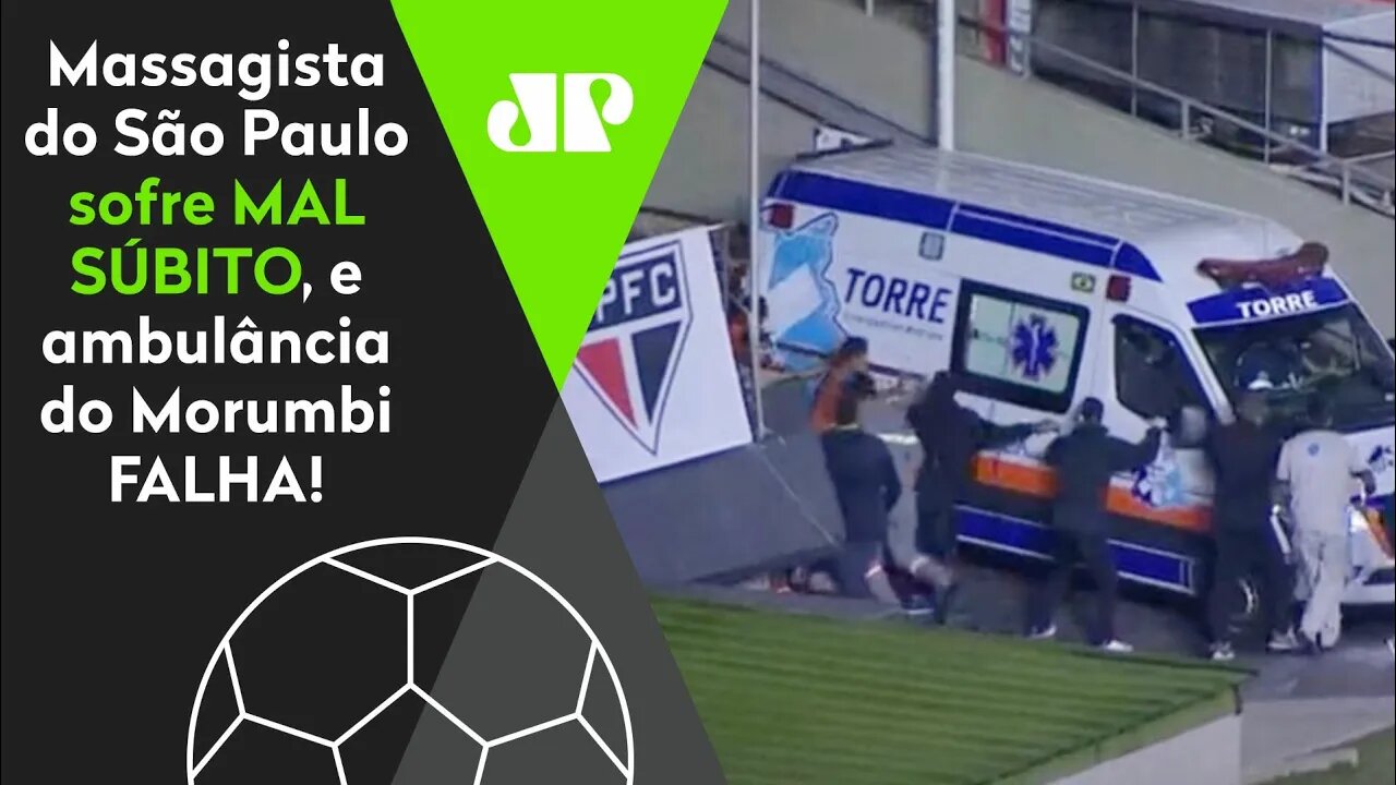 "É INACREDITÁVEL!" Massagista do São Paulo sofre MAL SÚBITO, e AMBULÂNCIA tem PROBLEMAS no Morumbi!