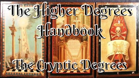 The Cryptic Degrees: The Higher Degrees Handbook By JSM Ward 5/11