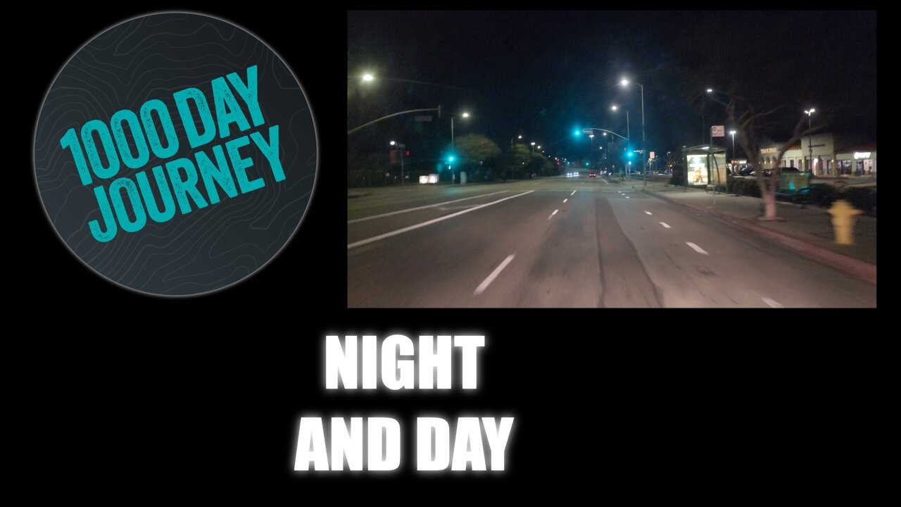 1000 Day Journey 0231 Night and Day