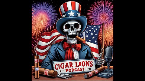 Cigar Loons Podcast Live Independence Day & Note Tasting #ep34