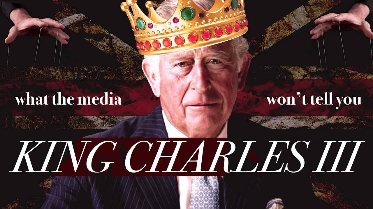 What the Media Won't Tell You About KING CHARLES III (Part 2)