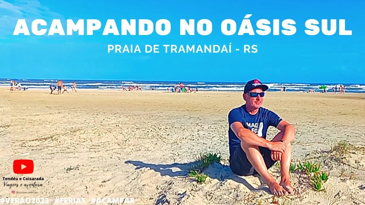 ❌PROIBIDO GRAVAR❌ ACAMPANDO NA PRAIA OÁSIS SUL EM TRAMANDAÍ - RS ⛱ #ferias #praia #verão2023