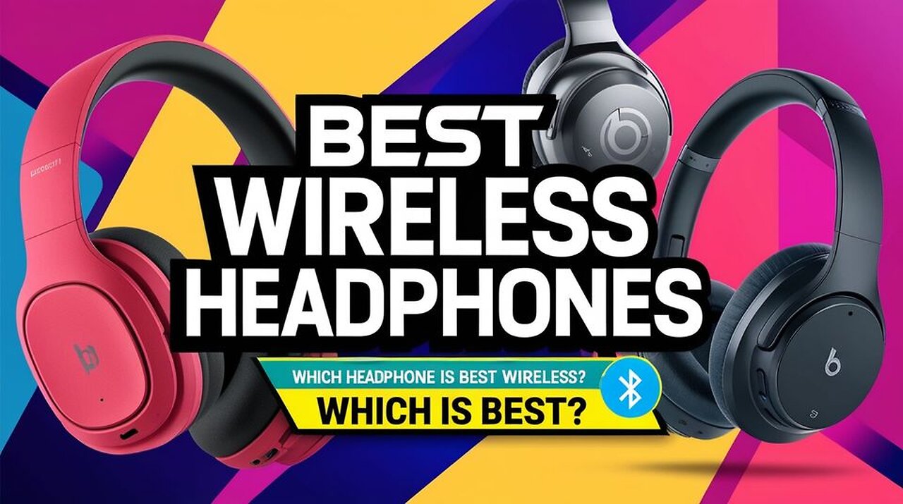 Best Wireless Headphones In 2024- Which headphone is best wireless?