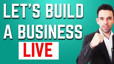 LET'S BUILD A BUSINESS LIVE