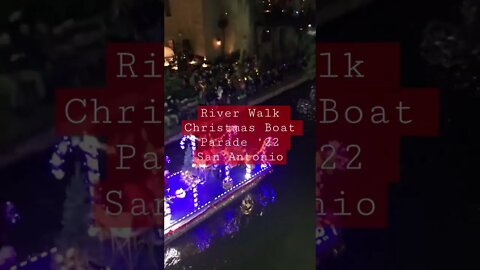 River Walk Christmas Boat Parade ‘22 San Antonio [Santa Float]