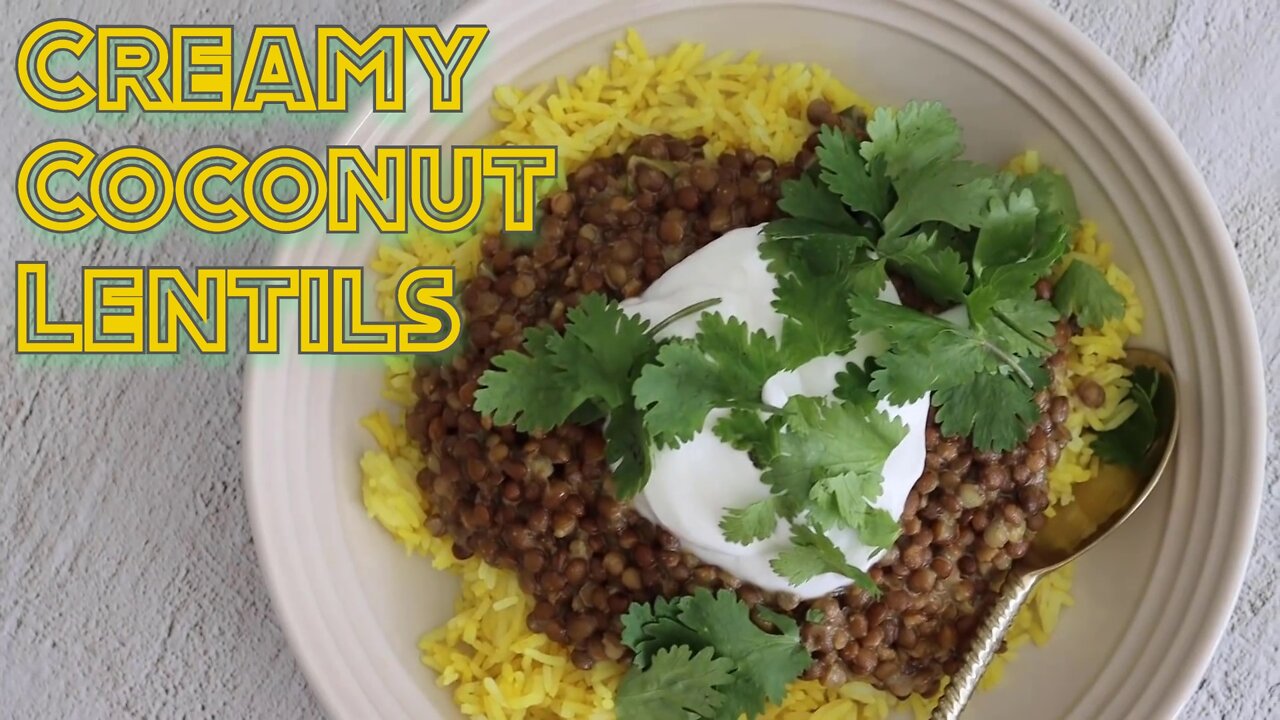 Creamy Coconut Lentils - Vegan Meal - Easy Vegan Dinner Recipes