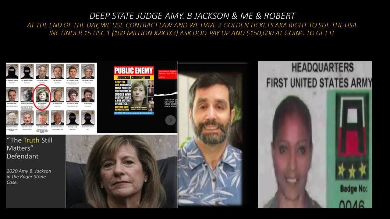 FAKE JUDGE AMY B. JACKSON VS ME? WE HAVE 2 GOLDEN "RIGHT TO SUE TICKETS" - BLUF: SETTLE W/ 15 USC 1