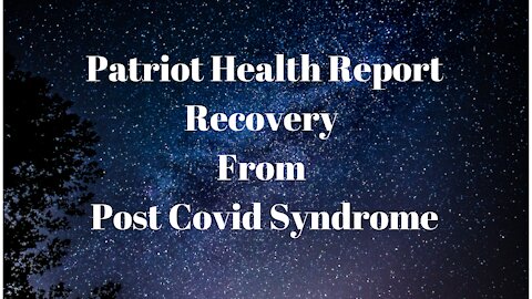 PHR Recovery from Post Covid Syndrome with Bob Gilpatrick