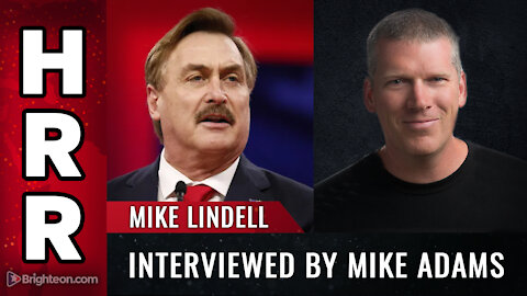 Mike Lindell interviewed by Mike Adams