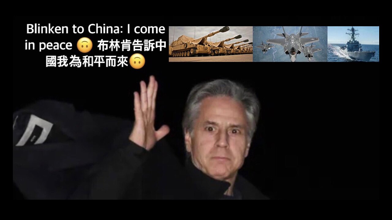 US Sec of State Blinken go to China to buy time for war preparations, not for peace