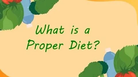 What is defined by a proper diet?