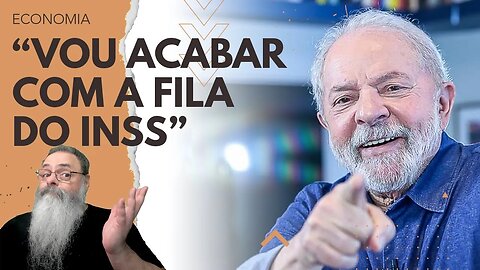 LULA muda de "VOU ACABAR com a FILA" para "VOU AUMENTAR a FILA do INSS" para AJUDAR a CUMPANHERADA