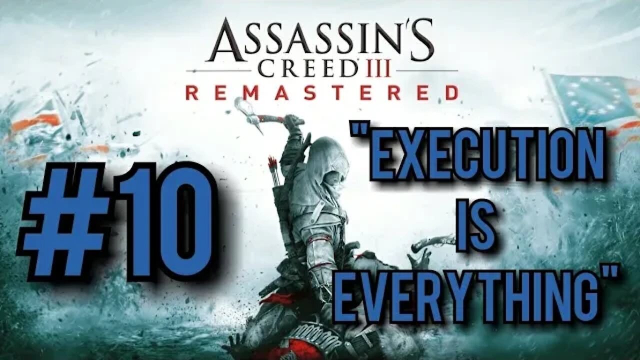 Assassin's Creed 3 Remastered Walkthrough - "Execution is Everything"