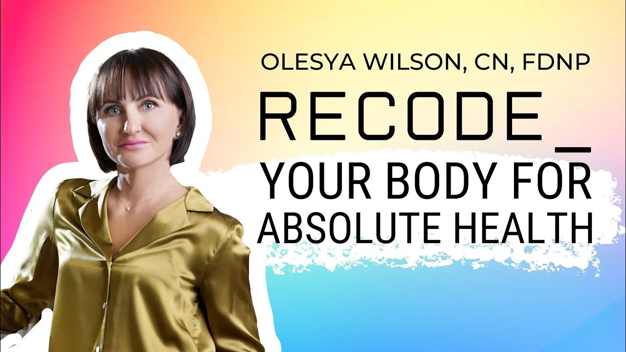 Recoding Your Body For Absolute Health