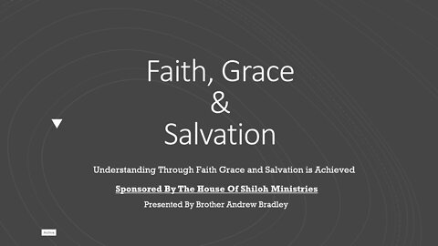 Faith, Grace & Salvation Part 1