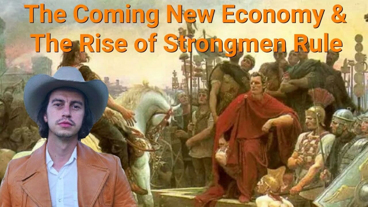 Steve Franssen || The Coming New Economy & The Rise of Strongmen Rule