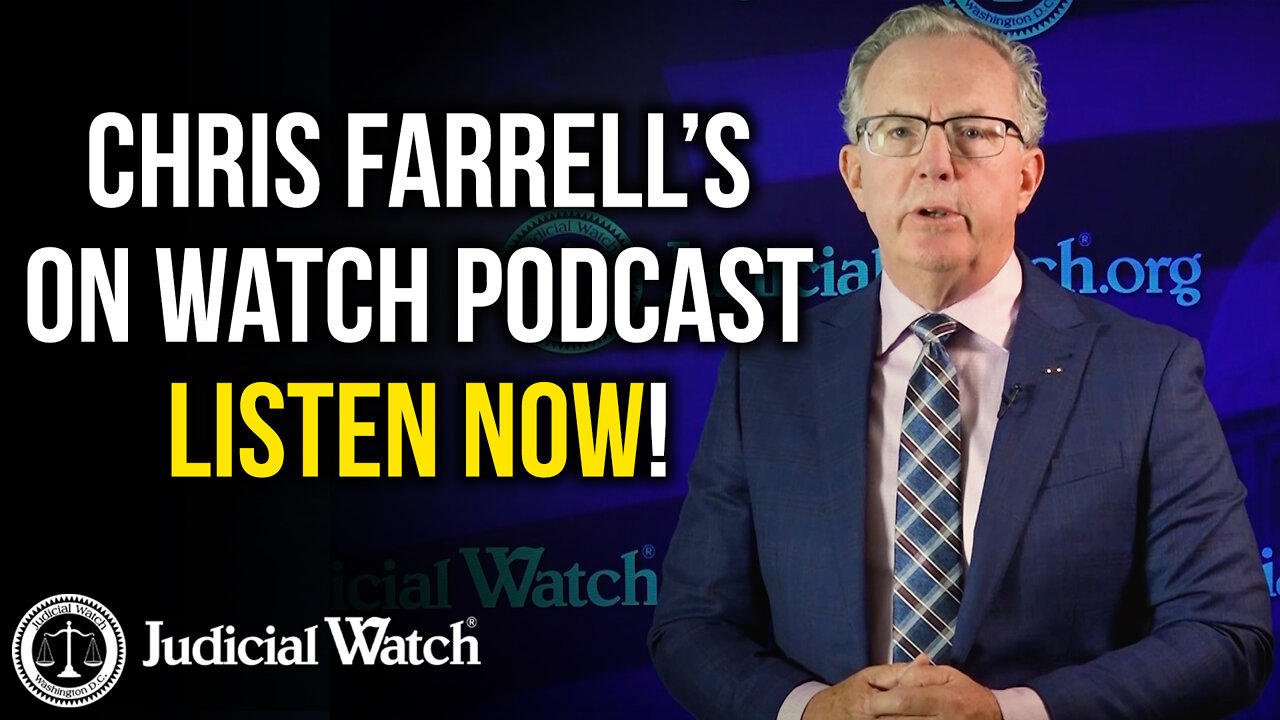 Chris Farrell's On Watch Podcast - Insight to Gov't Corruption