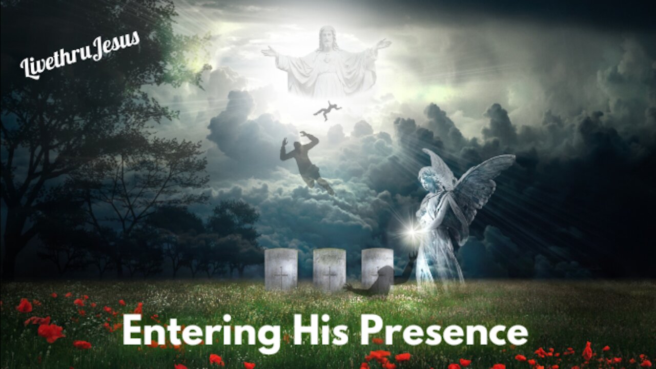 Entering His Presence