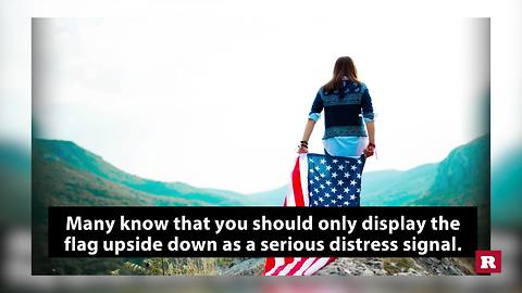 6 ways you never knew you could disrespect the flag | Rare News