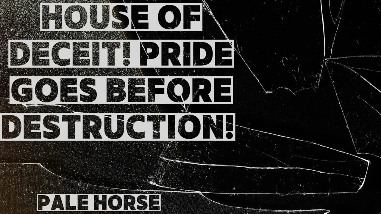 House of deceit! Pride goes before destruction! Pale horse! Repent and Live!