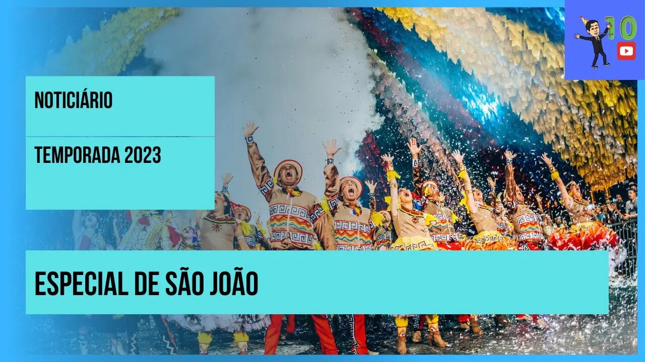 NOTICIÁRIO: ESPECIAL DE SÃO JOÃO