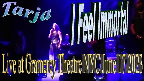 Tarja - I Feel Immortal - Gramercy Theatre New York City 06/17/23