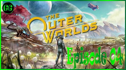A Power Plant of Broken Dreams! | The Outer Worlds - Episode 04