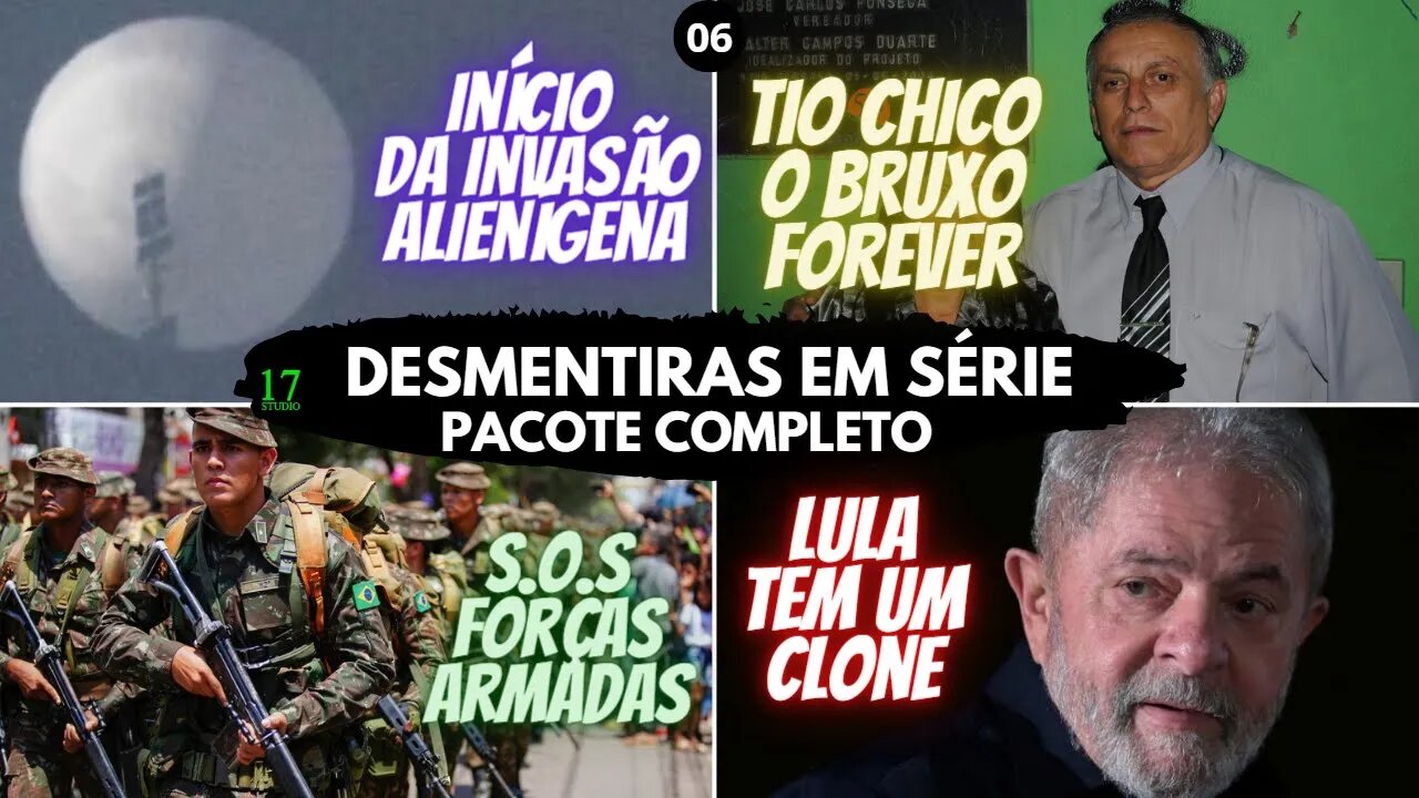 🆘6-LULA / ALIENÍGENA / BRUXO / EXÉRCITO BR (desmentiras em série)