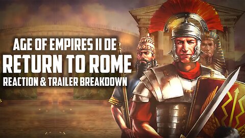 Age of Empire II DE Return to Rome (Teaser Trailer Reaction & Breakdown)