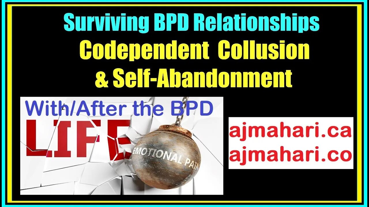 BPD Relationships - Codependent Collusion & Self-Abandonment