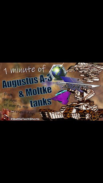 BATTLETECH #Shorts - Augustus A-3 & Moltke tanks, from the Age of War to the present days