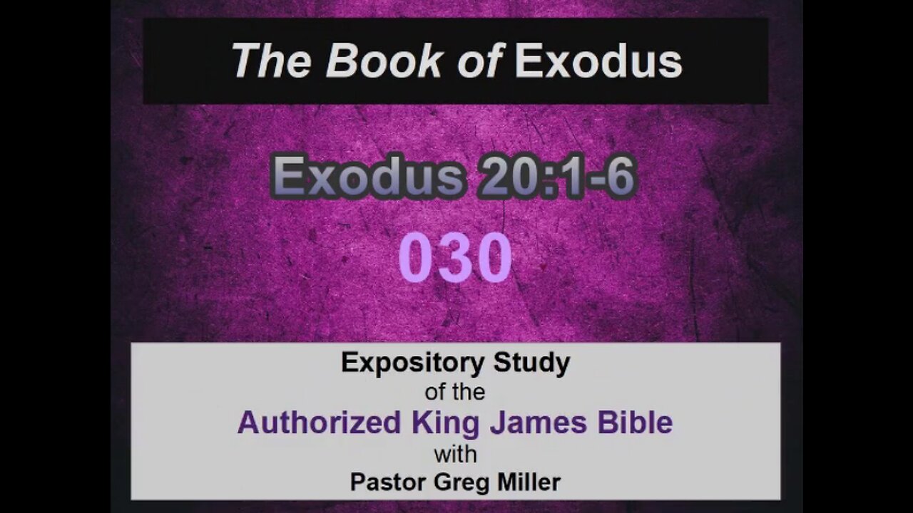 030 Exodus 20:1-6 (Exodus Studies)