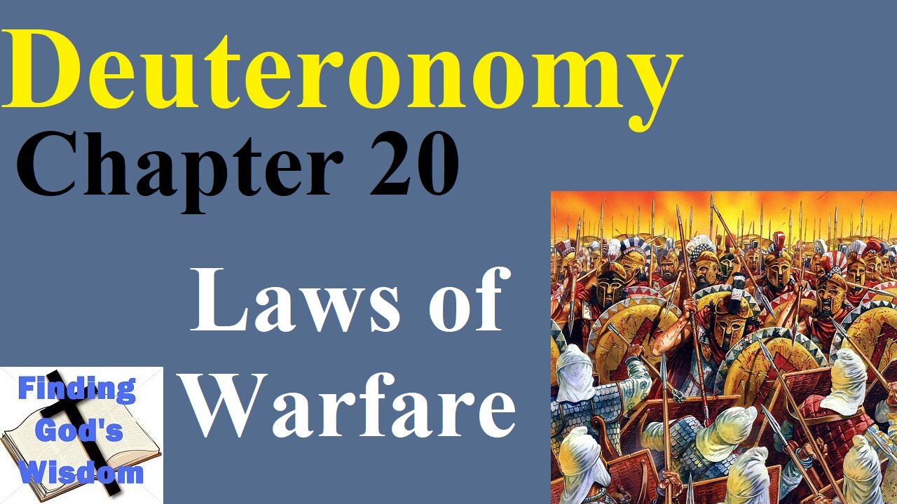 Deuteronomy - Chapter 20 - Laws of Warfare