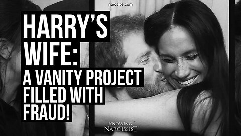 Harry´s Wife : A Vanity Project Filled With Fraud (Meghan Markle)
