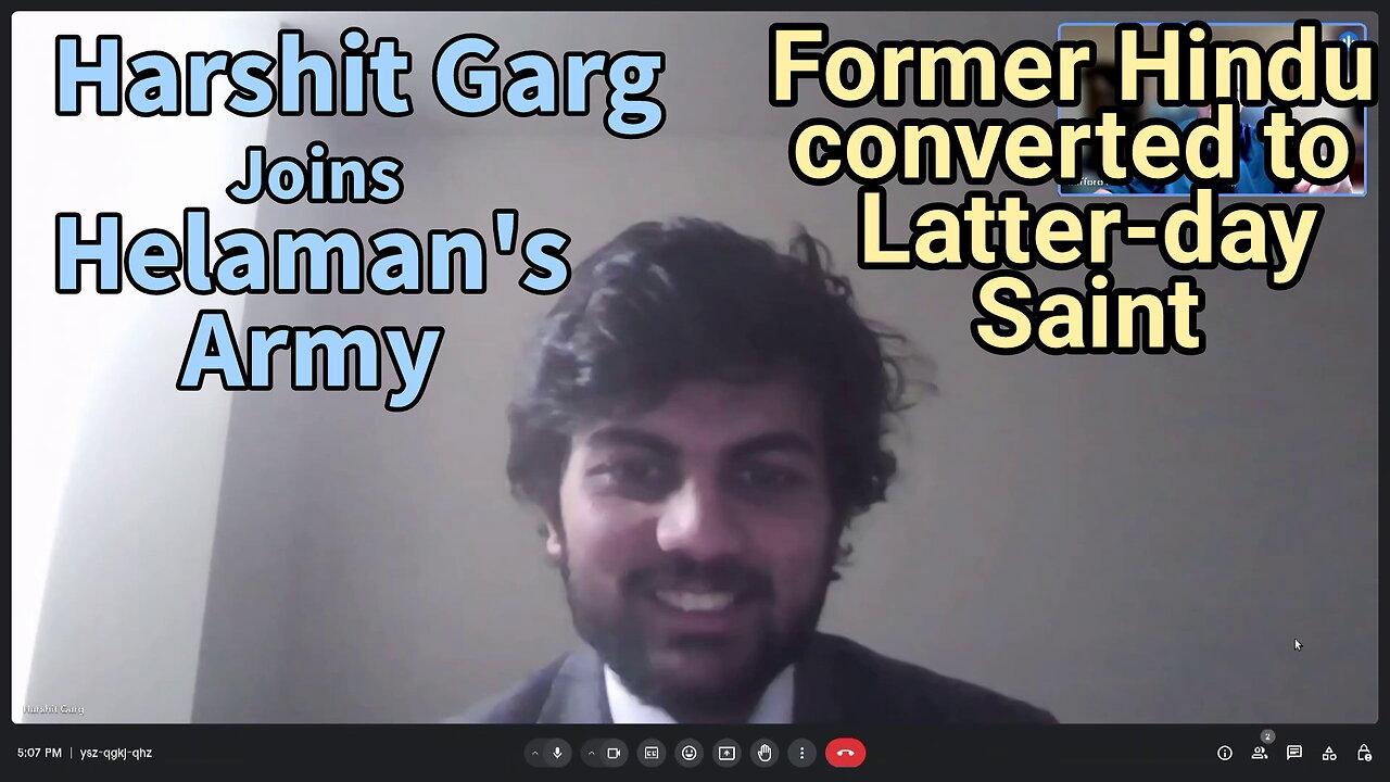 Harshit Garg - Hindu Converted to Latter-day Saint! And Joined Helaman's Army