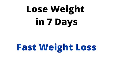 Lose Weight in 7 Days